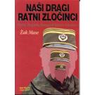 NASI DRAGI RATNI ZLOCINCI  Zak Mase (Knjiga)